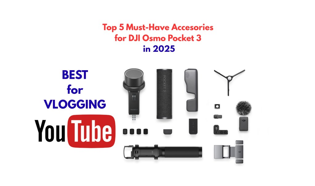 Top 5 Must-Have DJI Osmo Pocket 3 Accessories in&nbsp;2025